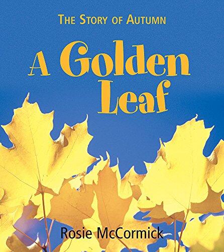 The Story of Autumn : A Golden Leaf