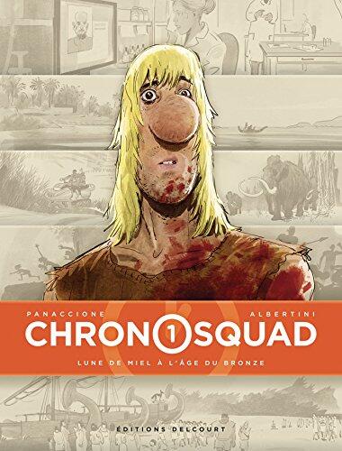 Chronosquad (T01): Lune de Miel à L'âge du Bronze