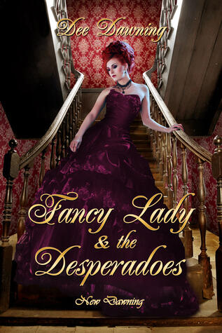 Fancy Lady the Desperadoes [Book 6 of Sensual Awakening]
