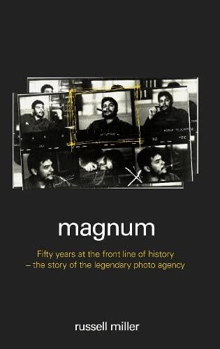 Magnum: Fifty Years at the Front Line of History