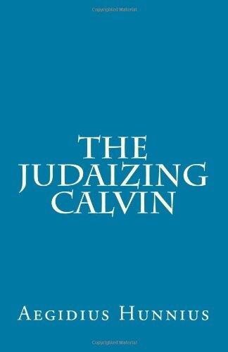 The Judaizing Calvin