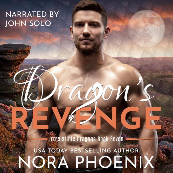 Dragon's Revenge: Irresistible Dragons, Book 7