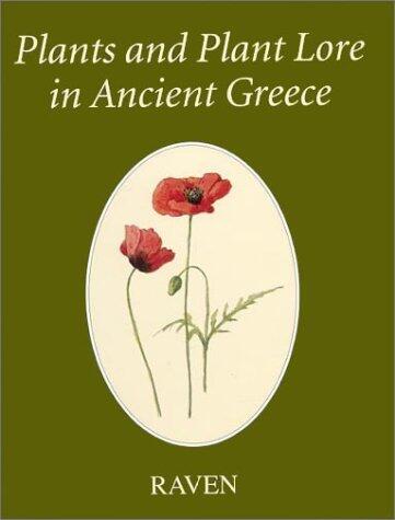 Plants and Plant Lore in Ancient Greece