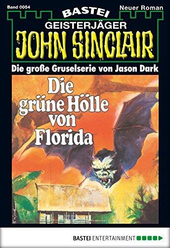 John Sinclair 54: Die grüne Hölle von Florida