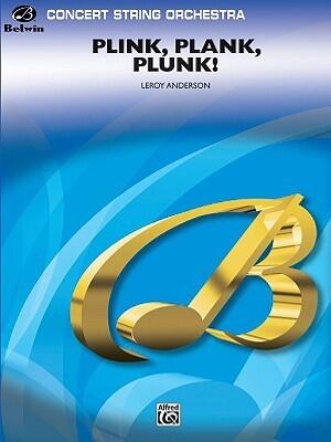 Plink, Plank, Plunk! (Concert String Orchestra)