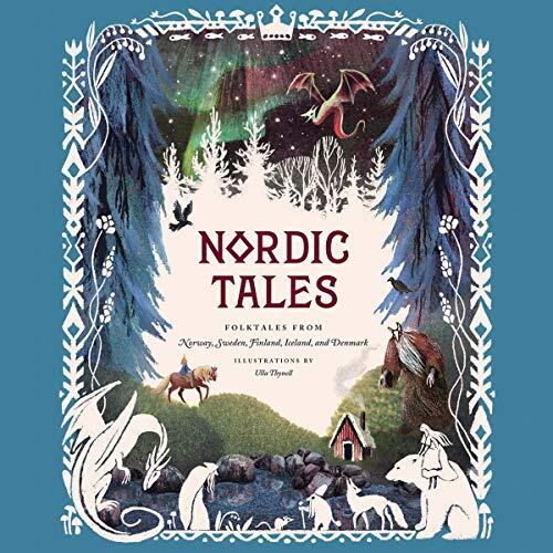 Nordic Tales: Folktales from Norway, Sweden, Finland, Iceland, and Denmark