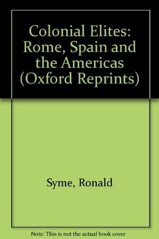 Colonial Elites: Rome, Spain and the Americas