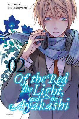 Of the Red, the Light, and the Ayakashi, Vol. 2 (Volume 2)