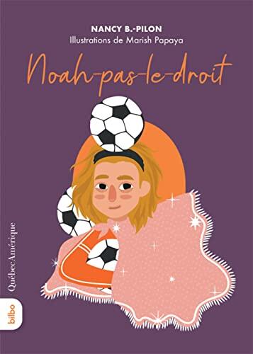Noah-pas-le-droit (L'univers de Roselionne, 4)