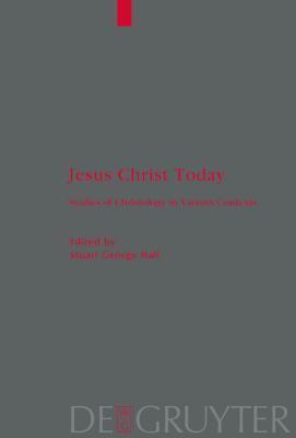 Jesus Christ Today: Studies of Christology in Various Contexts. Proceedings of the Académie Internationale des Sciences Religieuses