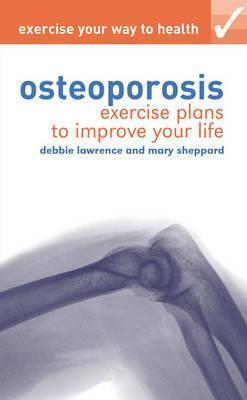 Osteoporosis: Exercise Plans to Improve Your Life