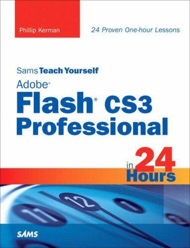 Adobe Flash CS3 Professional in 24 Hours