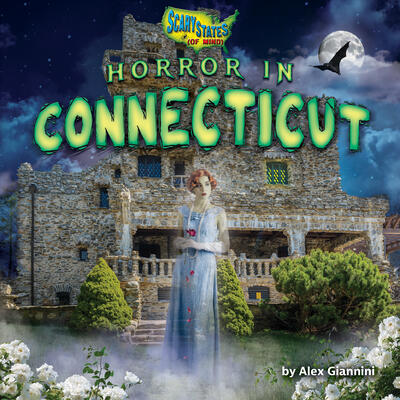 Horror in Connecticut (Scary States