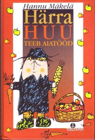 Härra Huu teeb aiatööd