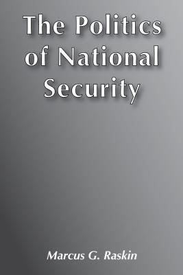The Politics of National Security: Its Emergence as an Instrument of State Policy