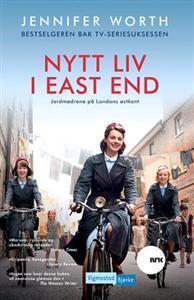 Nytt liv i East End; jordmødrene på Londons østkant