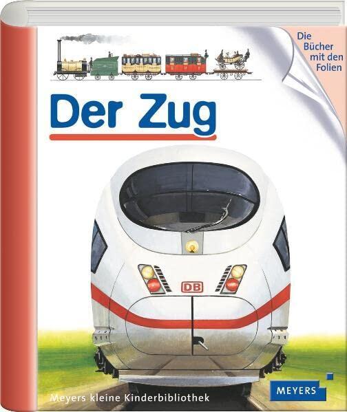 Meyers Kleine Kinderbibliothek: Der Zug