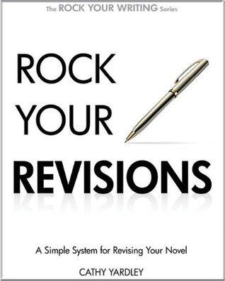 Rock Your Revisions: A Simple System for Revising Your Novel