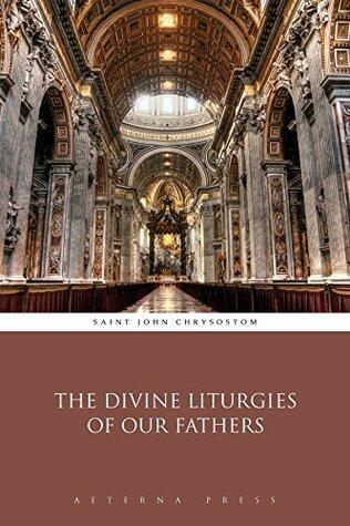 The Divine Liturgies of Our Fathers