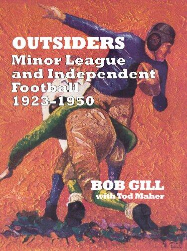 Outsiders: Minor League And Independent Football, 1923-1950