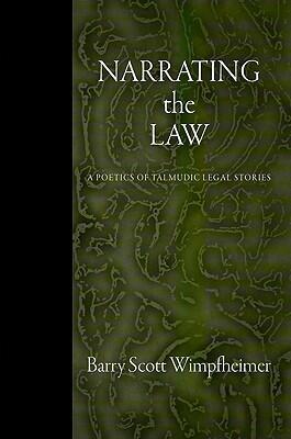 Narrating the Law: A Poetics of Talmudic Legal Stories