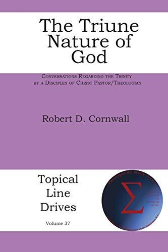 The Triune Nature of God: Conversations Regarding the Trinity