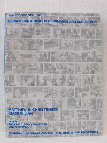 Kaleidoscope (Volume 2): Spoken Cantonese: Performance and Acquisition