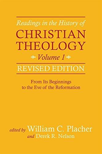 Readings in the History of Christian Theology, Volume 1: From Its Beginnings to the Eve of the Reformation