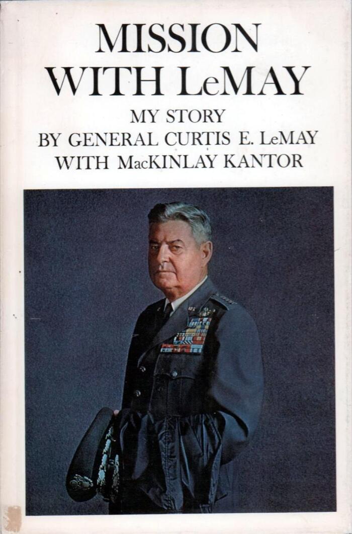 Mission With LeMay: My Story