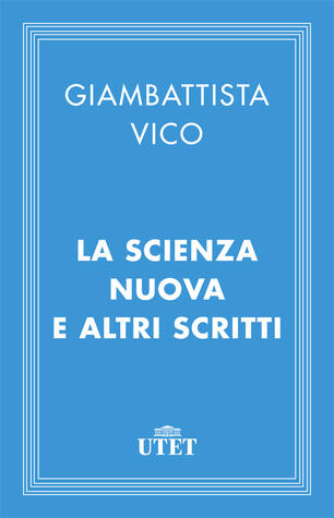 La Scienza nuova e altri scritti