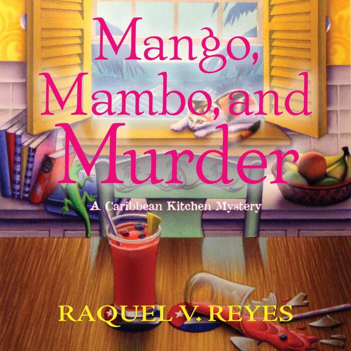 Mango, Mambo, and Murder: A Caribbean Kitchen Mystery, Book 1