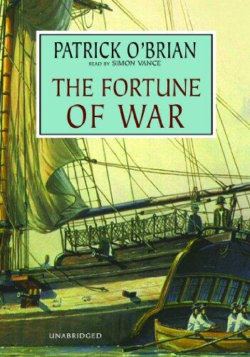 The Fortune of War (Aubrey/Maturin Book 6) [UNABRIDGED]
