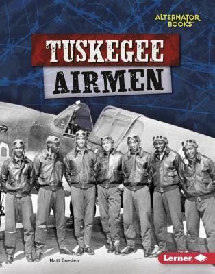 Tuskegee Airmen (Heroes of World War II