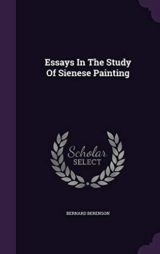 Essays In The Study Of Sienese Painting