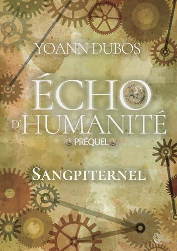 Sangpiternel : Préquel: Écho d'humanité, T0.5