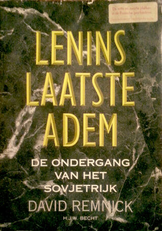 Lenins Laatste Adem: De ondergang van het Sovjetrijk