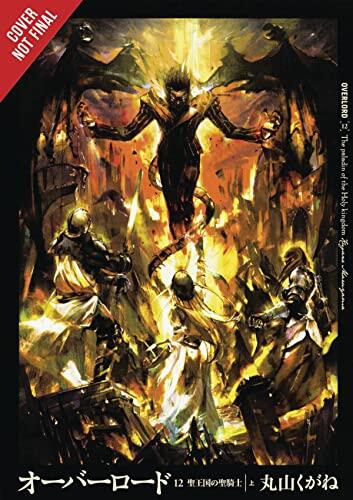 Overlord, Vol. 12 : The Paladin of the Sacred Kingdom Part I