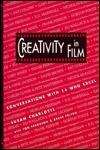 Creativity in Film: Conversations With 14 Who Excel