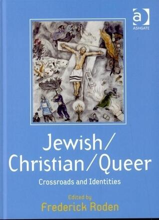 Jewish/Christian/Queer: Crossroads and Identities