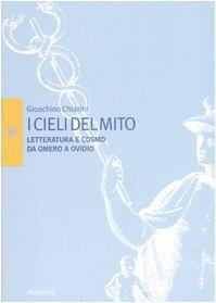 I cieli del mito. Letteratura e cosmo da Omero a Ovidio
