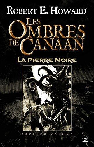 Les Ombres de Canaan - La Pierre Noire: Les Ombres de Canaan, T1