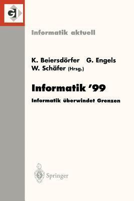 Informatik '99: Informatik überwindet Grenzen