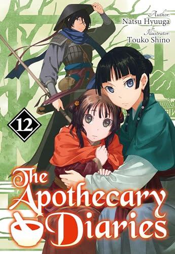 The Apothecary Diaries (Light Novel): Volume 12