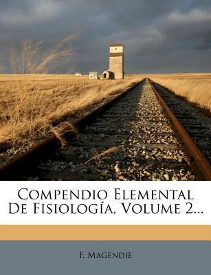 Compendio Elemental de Fisiología (Volume 2)