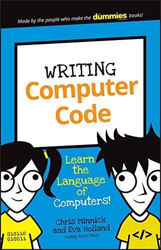 Writing Computer Code: Learn the Language of Computers!