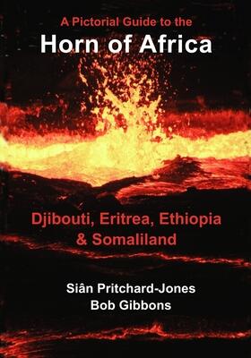 The Horn of Africa: A Pictorial Guide to Djibouti, Eritrea, Ethiopia and Somaliland