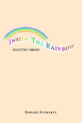 Inside the Rainbow: Selected Verses