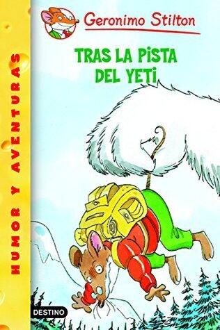 Tras la pista del yeti: Geronimo Stilton 16