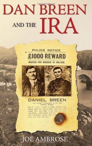 Dan Breen And The IRA: Irish Revolutionary