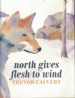 North Gives Flesh to Wind